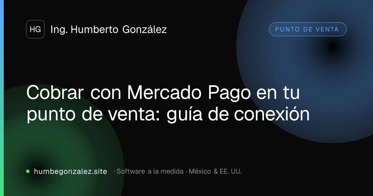Cobrar con Mercado Pago en tu punto de venta: guía de conexión