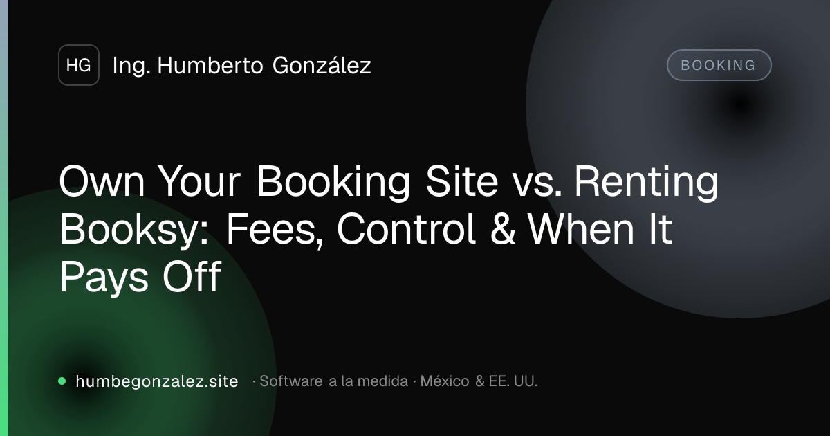 Own Your Booking Site vs. Renting Booksy: Fees, Control & When It Pays Off