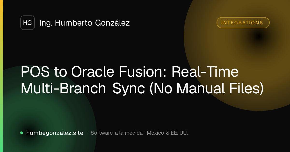 POS to Oracle Fusion: Real-Time Multi-Branch Sync (No Manual Files)