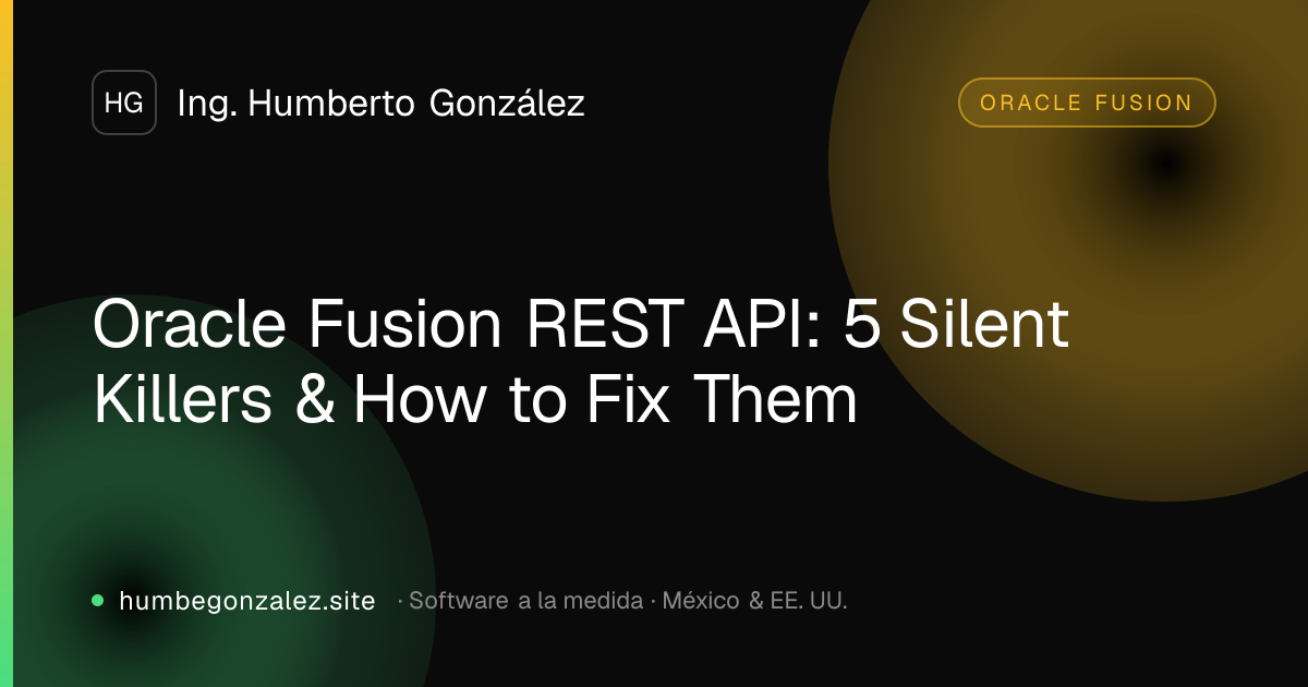 Oracle Fusion REST API: 5 Silent Killers & How to Fix Them